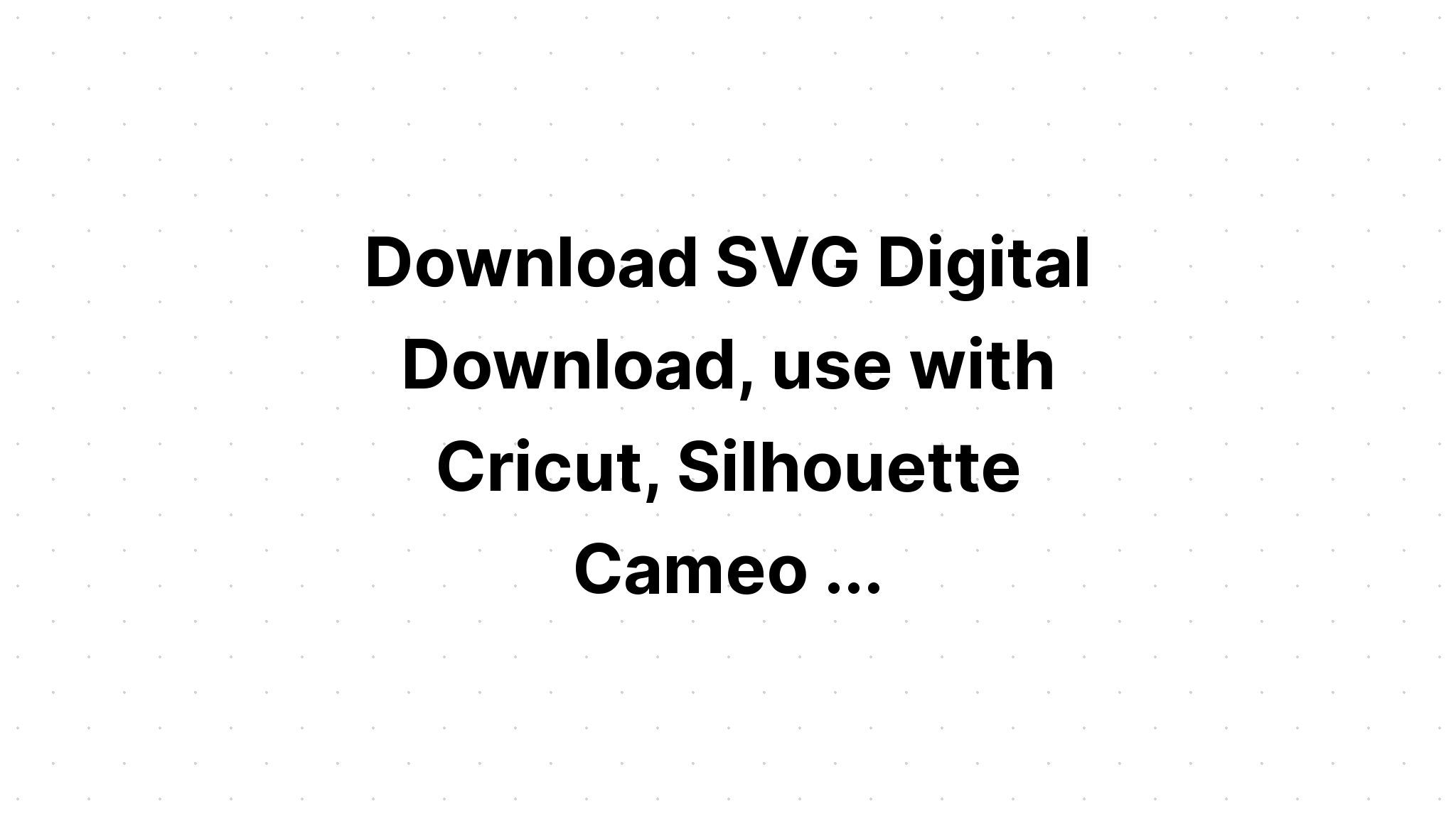 Download How To Make Svg Cut Files For Cricut & Silhouette - Layered SVG Cut File